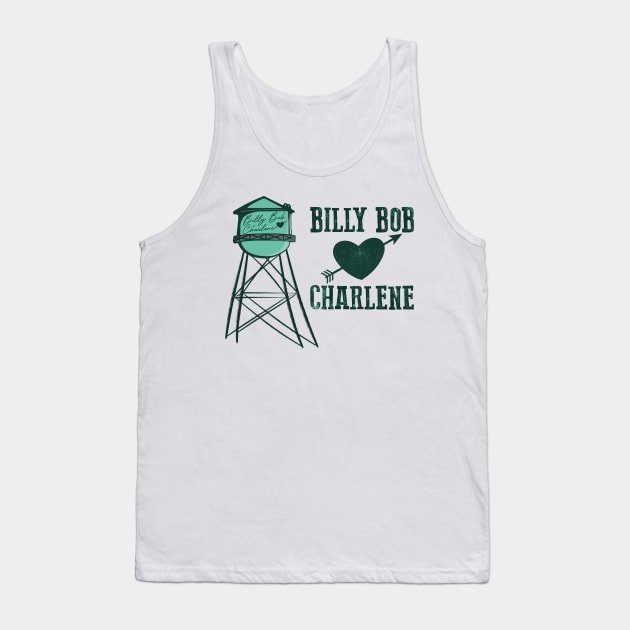 Billy Bob loves Charlene Tank Top by 66designer99